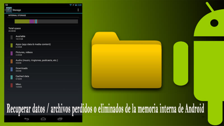 Recuperar datos / archivos perdidos o eliminados de la memoria interna de Android