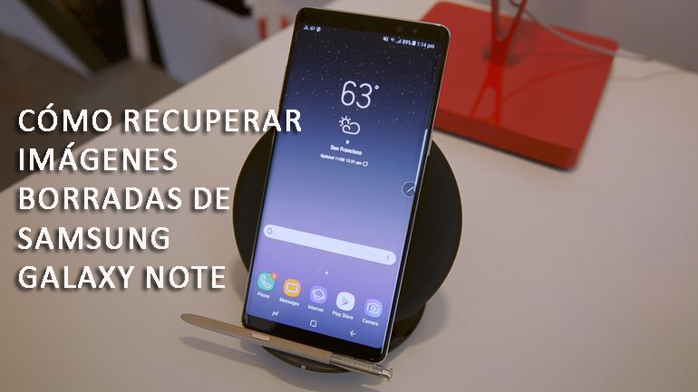 [GUÍA] - Cómo recuperar imágenes borradas de Samsung Galaxy Note