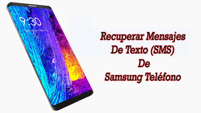 Recuperar Mensajes De Texto (SMS) De Samsung Teléfono