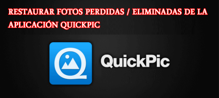 restaurar fotos perdidas / eliminadas de la aplicación Quickpic