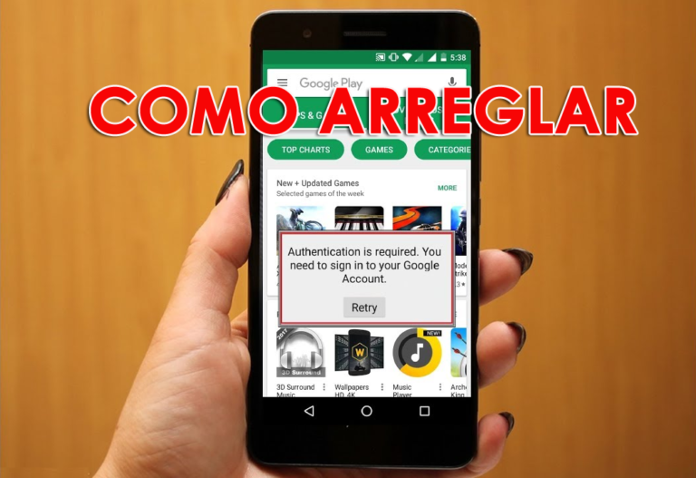 Arreglar Error de Google Play "Se requiere autenticación"