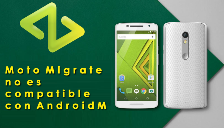 Moto Migrate no es compatible con Android M