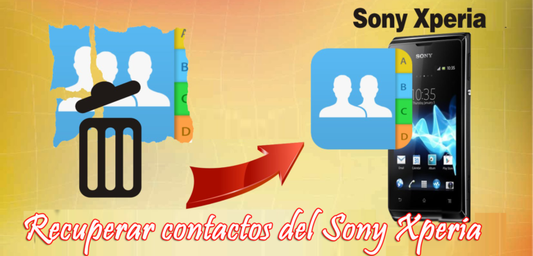 recuperar contactos perdidos / eliminados del teléfono Sony Xperia