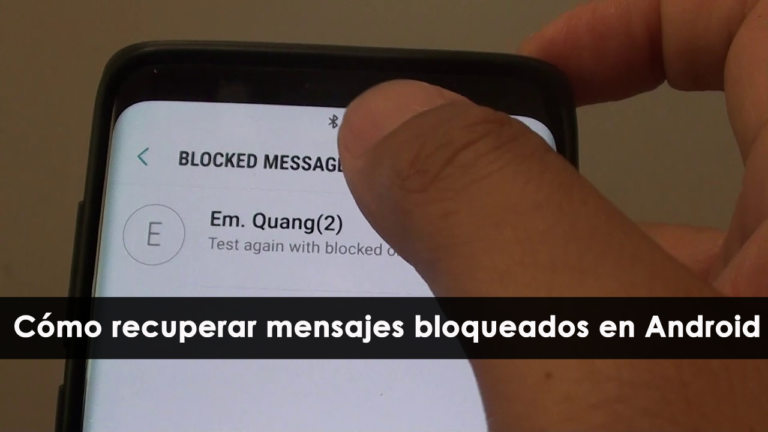 Cómo recuperar mensajes bloqueados en Android