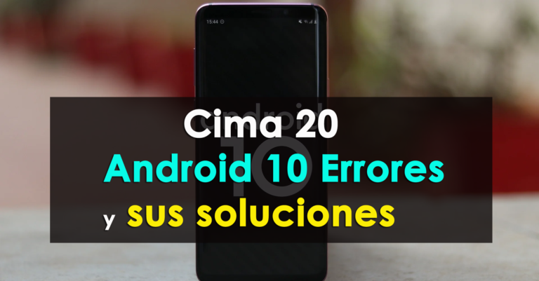 Android 10 Errores y sus soluciones