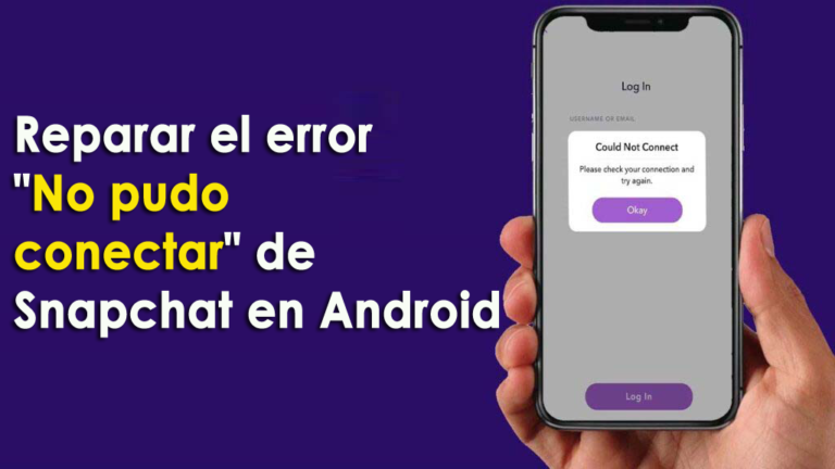reparar el error "No pudo conectar" de Snapchat en Android