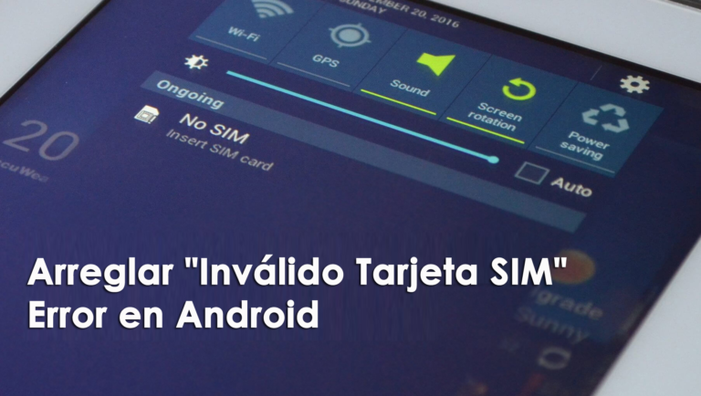 arreglar "Inválido Tarjeta SIM" Error en Android