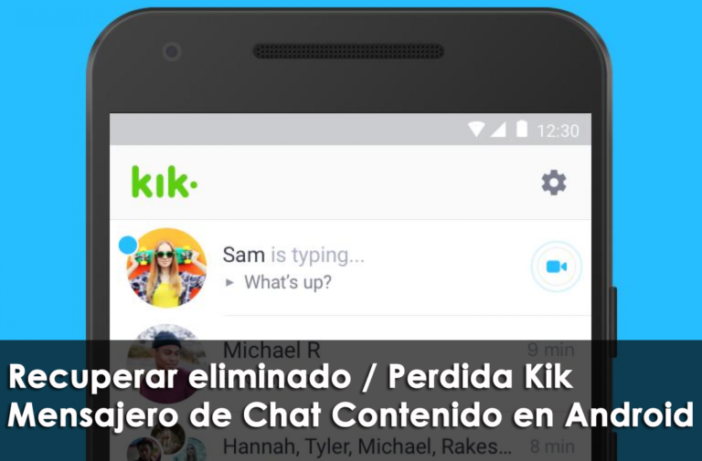 recuperar eliminado / Perdida Kik Mensajero de Chat Contenido en Android