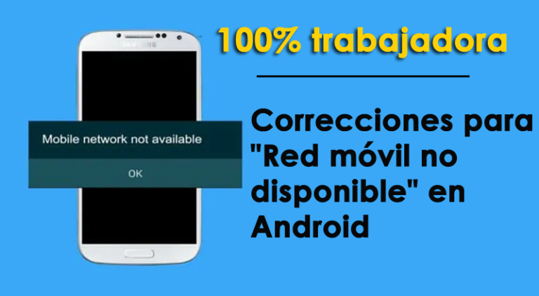 cómo arreglar red móvil no disponible Archives Android de Datos Recuperación Blog