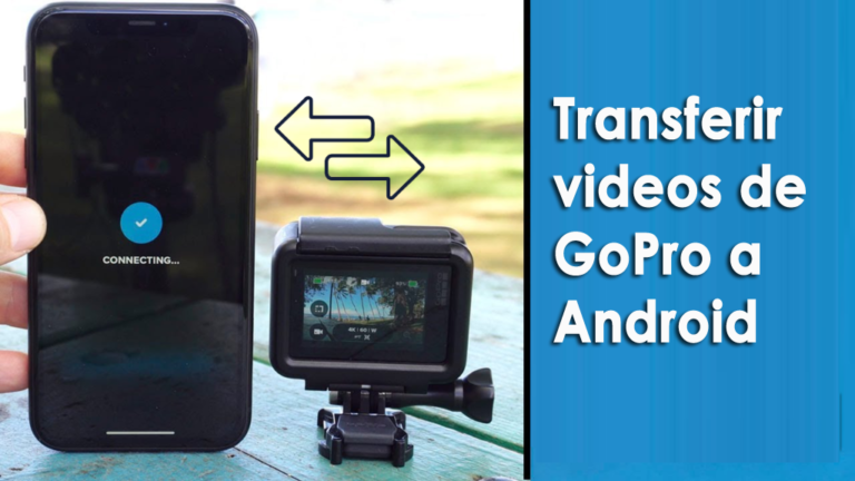 Transferir videos de GoPro a Android