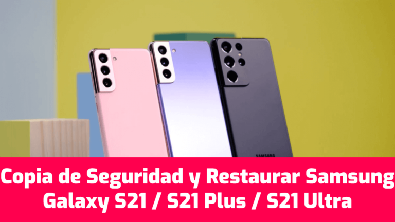 copia de seguridad y restauración de Samsung Galaxy S21 / S21 Plus / S21 Ultra