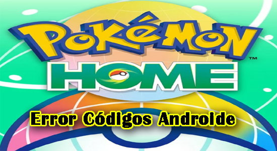 Cómo A Arreglar Pokémon Casa Error Códigos Sobre Androide