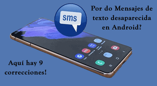 Por do Mensajes de texto desaparecida en Android