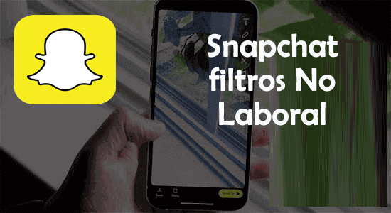Snapchat filtros No Laboral