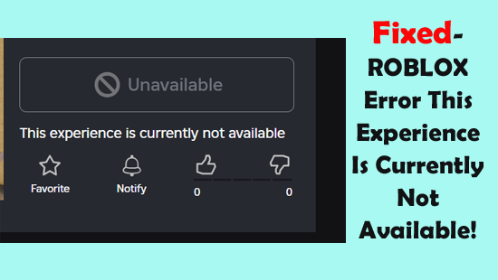 Fixed-ROBLOX-Error-This-Experience-Is-Currently-Not-Available