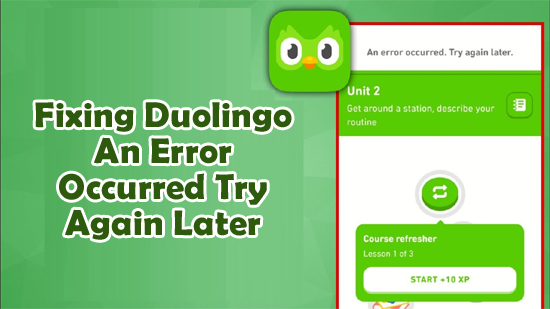 Arreglando Duolingo An Error Occurred Try Again Later