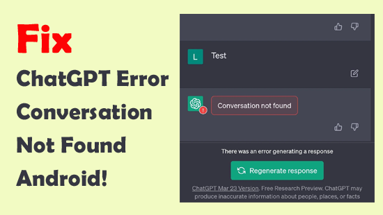 ChatGPT Error Conversation Not Found en Android