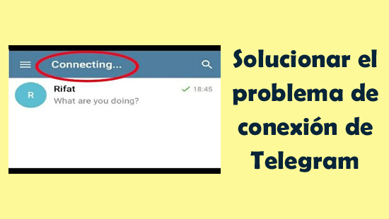 solucionar el problema de conexión de Telegram